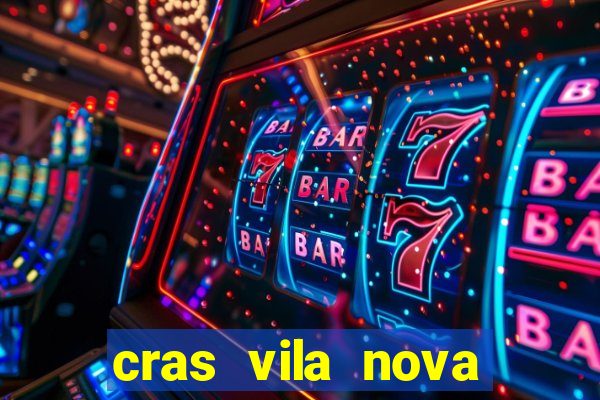 cras vila nova itapeva sp